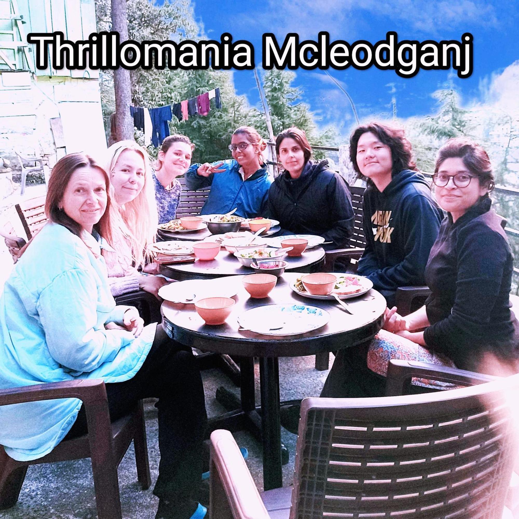 Thrillomania Mcleodganj * Dharamshala